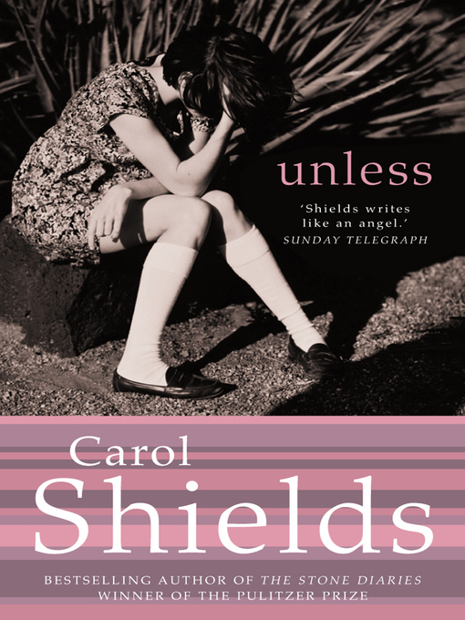 Carol Shields创作的Unless作品的详细信息 - 可供借阅